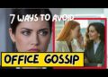 Humor:  7 Ways to Avoid Office Gossip