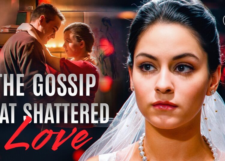 [ Love Story ] The Gossip That Shattered Love | Full Romantic Movie in English