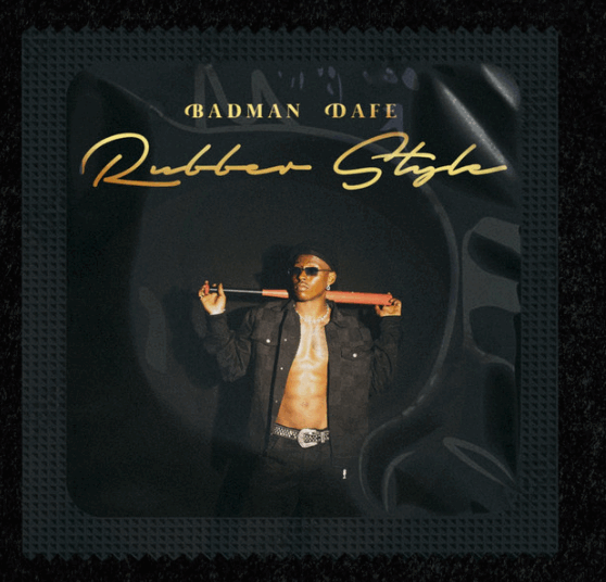 Badman Dafe Shines With Infectious New Single “Rubber Style”
