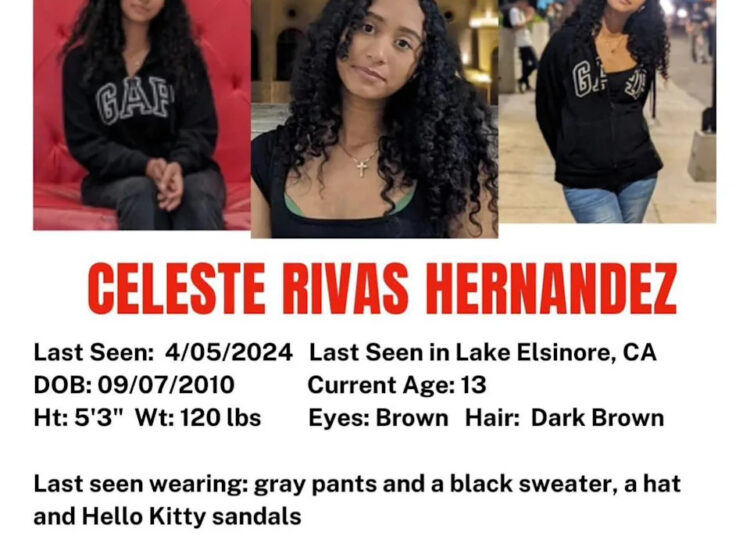 A missing person poster for Celeste Rivas Hernandez, age 13, last seen in Lake Elsinore, CA on 4/05/2024. Contact Officer Contreras.