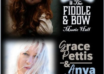 Fiddle and Bow Music Hall welcomes Grace Pettis and Anya Hinkle