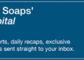 Text reads, Subscribe to Soaps' General Hospital Newsletter. Get breaking news alerts, daily recaps, exclusive interviews and spoilers sent straight to your inbox https://cloud.email.soaps.com/signup/