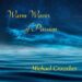Michael Crowther’s New EP, Warm Waves of Passion, Is Released