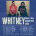 Whitney: Small Talk Tour