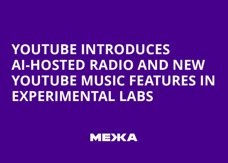 YouTube Introduces AI-Hosted Radio and New YouTube Music Features in Experimental Labs | Ukraine news