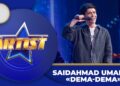 Artist Super Mavsum – SAIDAHMAD UMAROV | DEMA-DEMA – MUNISA RIZAYEVA