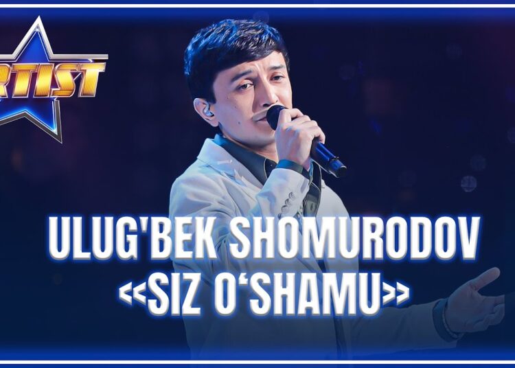 ARTIST SUPER MAVSUM – ULUG’BEK SHOMURODOV | SIZ O‘SHAMU – SHUHRAT QAYUMOV