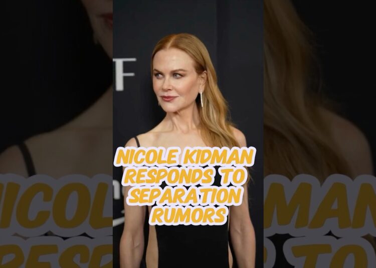 Nicole Kidman Responds to Separation Rumors#fyp #trending #shorts #nicolekidman #celebrity
