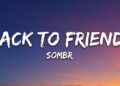 sombr – back to friends (Lyrics)