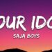 Saja Boys – Your Idol (Lyrics) KPop Demon Hunters