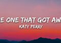Katy Perry – The One That Got Away (Lyrics)