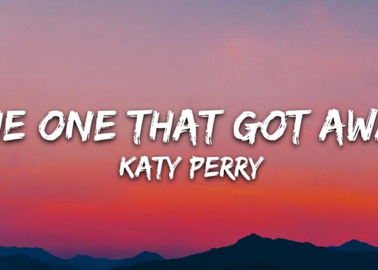 Katy Perry – The One That Got Away (Lyrics)