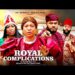 ROYAL COMPLICATIONS – MALEEK MILTON, QUEENETH HILBERT, STEPHANIE EKWU – 2025 Latest Nigerian Movie