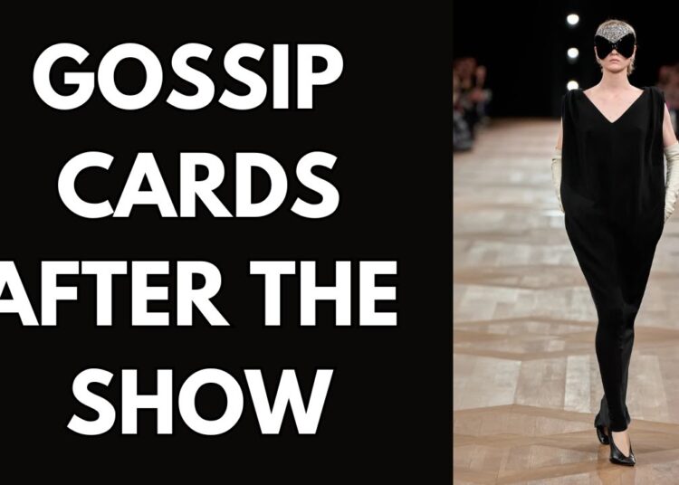 GOSSIP CARDS: WILL THE B@LENC1AGA SHOW BE MARKLED BY MEGHAN’S STUNT?