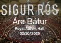 Sigur Rós – Ára bátur – Royal Albert Hall – 02/10/2025