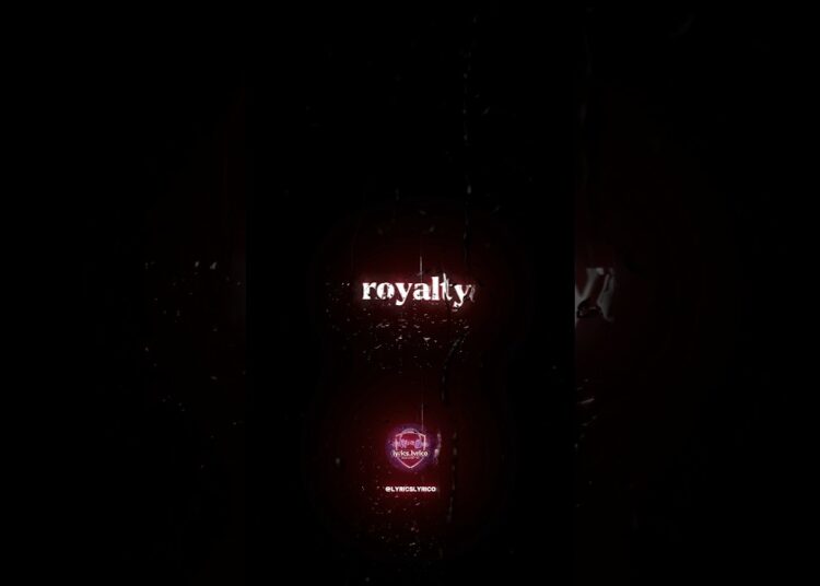 Royalty | lyrics | aesthetic | WhatsApp Status | slowed + speed up | full screen | #royalty