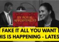 FAKE IT ALL YOU WANT – BY ROYAL APPOINTMENT LATEST