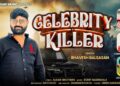 Celebrity Killer | Bhavesh Balsasan New Attitude Song | New Tending | 2025 |@AlgariMusic