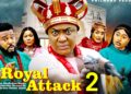 ROYAL  ATTACK PT 2 – (New Movie) Lizzy Gold , Sochi Infinity – 2025 Latest Nigerian Movie