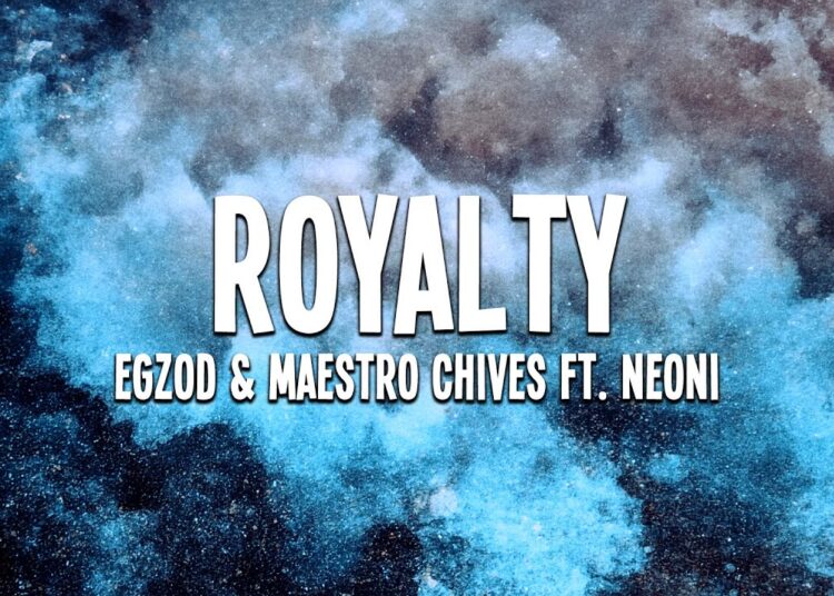 Egzod & Maestro Chives – Royalty (ft. Neoni) Lyrics