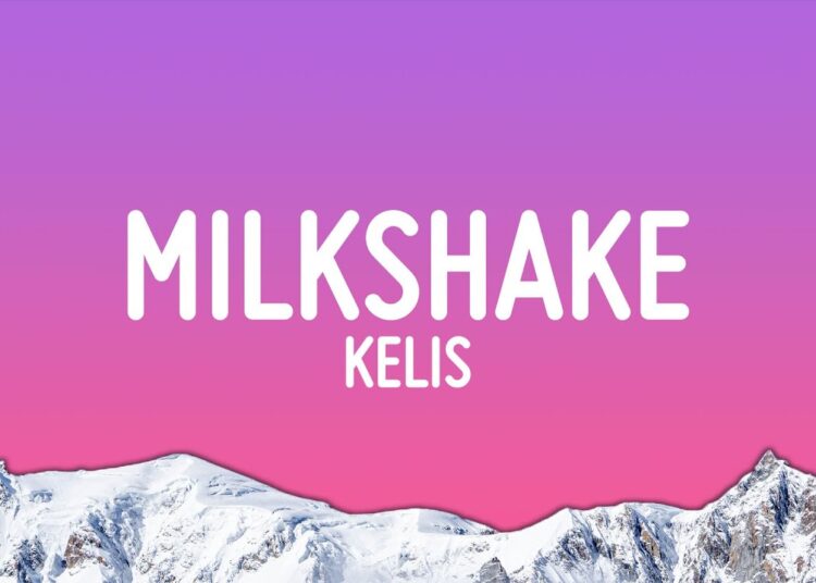 Kelis – Milkshake (Lyrics)
