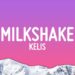 Kelis – Milkshake (Lyrics)