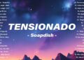 Tensionado – Soapdish 🎧 Best Tagalog Love Songs With Lyrics – Top OPM Songs Philippines 2025