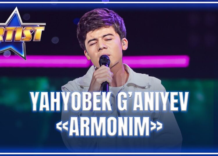 ARTIST SUPER MAVSUM – YAHYOBEK G’ANIYEV | ARMONIM