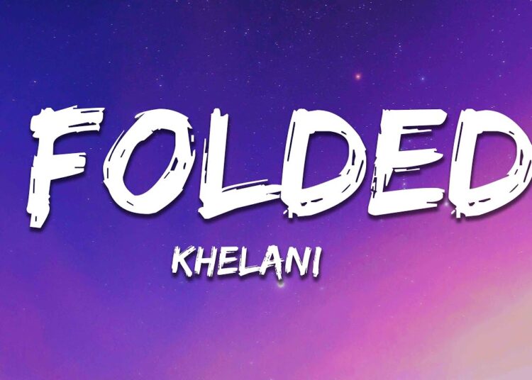 Kehlani – Folded (Lyrics)