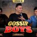 GOSSIP BOYS | EPISODE 6 | Pomedy Show