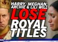 William to strip Prince Harry, Meghan Markle, Archie & Lili of royal titles after Andrew: “It’s war”