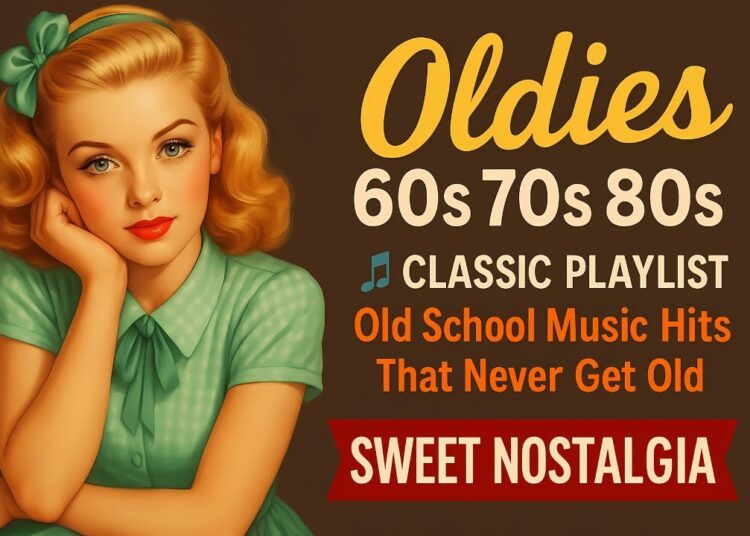 Oldies 60s 70s 80s 🎵 Classic Playlist – Old School Music Hits That Never Get Old | Sweet Nostalgia