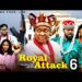 ROYAL  ATTACK PT 6 – (New Movie) Lizzy Gold , Sochi Infinity – 2025 Latest Nigerian Movie