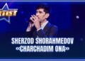 ARTIST SUPER MAVSUM – SHERZOD SHORAHMEDOV | CHARCHADIM ONA