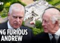 Furious King ‘has no power’ to kick out penniless Prince Andrew from Royal Lodge