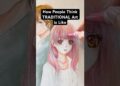 How People Think TRADITIONAL Art is Like #drawing #art #artskills #artlovers #fypage #artcommunity