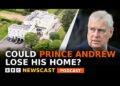 Who pays for Prince Andrew’s Royal Lodge and will he have to leave? | BBC Newscast