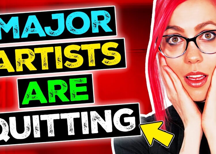 Major Artists Are Quitting…