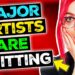 Major Artists Are Quitting…