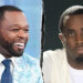 50 Cent (left); Sean "Diddy" Combs (right)