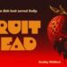 Ad of the week: Gusher ‘FruitHead’ by Imagine Entertainment