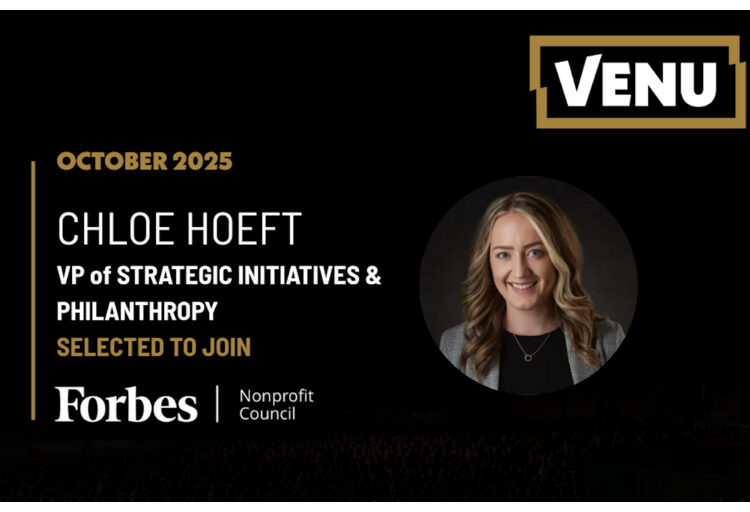 Chloe Hoeft, VP of Strategic Initiatives and Philanthropy at VENU, Joins Forbes Nonprofit Council to Advance Social Impact in Entertainment