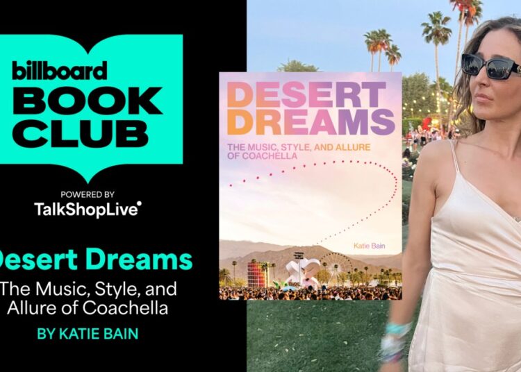 Coachella Book 'Desert Dreams' on Billboard Book Club: How to Watch