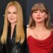 Nicole Kidman on Daughters, Taylor Swift's Advice