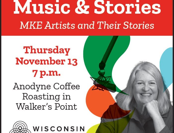 Event poster for Music & Stories: MKE Artists and Their Stories on Thursday, November 13 at 7 p.m. at Anodyne Coffee Roasting in Walker’s Point, hosted by Wisconsin Public Radio.