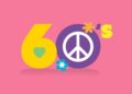 Graphic of "60's" with flowers and peace sign. 1960's, decades