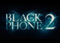 ‘Black Phone 2′ Cast Changes: 1 Star Exits, 5 Actors Join & 5 Stars Return | Black Phone 2, Casting, EG, evergreen, Movies, Slideshow, The Black Phone | Celebrity News and Gossip | Entertainment, Photos and Videos