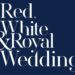 ‘Red White & Royal Wedding’ greenlight at Amazon MGM Studios
