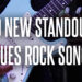 10 New Standout Blues Rock Songs