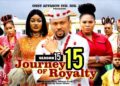 JOURNEY OF ROYALTY SEASON 15 MIKE GODSON, OMA NANNAH LATEST MOVIE 2025 #trending